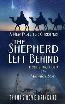 Paperback The Shepherd Left Behind: A New Fable for Christmas Book
