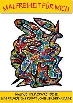 Paperback Malfreiheit Für Mich [German] Book