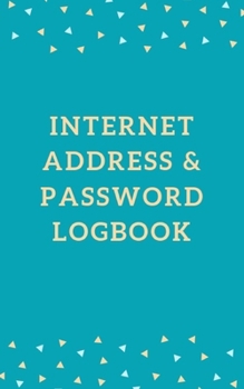 Paperback Internet Address & Password Logbook: Keep your usernames, passwords, social info, web addresses and security questions in one. So easy & organized Book