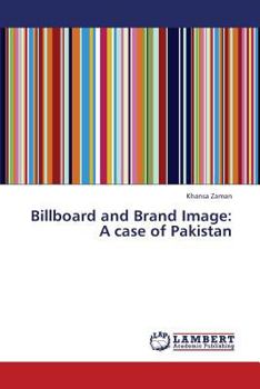 Paperback Billboard and Brand Image: A Case of Pakistan Book