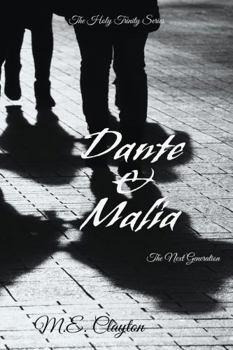 Dante & Malia - Book #5 of the Holy Trinity Next Generation