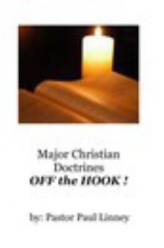 Hardcover Major Christian Doctrines OFF the HOOK ! Book