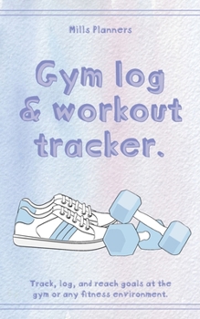 Gym Log and Workout Tracker: Track, log, and reach goals at the gym or any fitness environment.