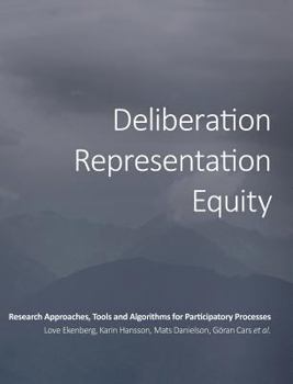 Hardcover Deliberation, Representation, Equity: Research Approaches, Tools and Algorithms for Participatory Processes Book