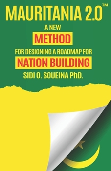 Paperback Mauritania 2.0: A New Method for Designing for Road-map for Nation Building Book