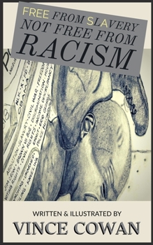 Paperback Free From Slavery Not Free From Racism Book