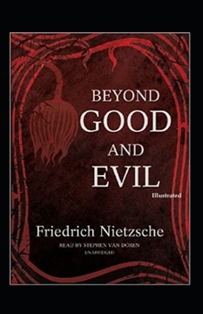 Paperback Beyond Good and Evil (Illustrated) Book