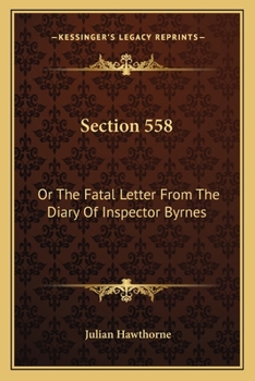 Paperback Section 558: Or The Fatal Letter From The Diary Of Inspector Byrnes Book