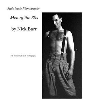 Paperback Male Nude Photography- Men of the 80s Book