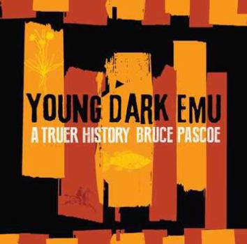 Hardcover Young Dark Emu: A Truer History Book