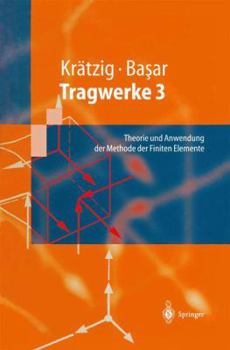 Paperback Tragwerke 3: Theorie Und Anwendung Der Methode Der Finiten Elemente [German] Book