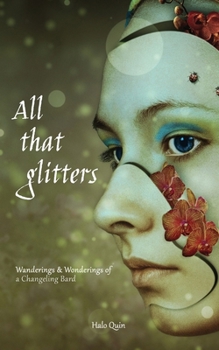 Paperback All That Glitters: Wanderings & Wonderings of a Changeling Bard Book