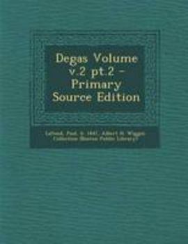 Paperback Degas Volume v.2 pt.2 - Primary Source Edition [French] Book