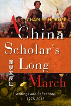 Paperback A China Scholar's Long March, 1978-2015: Reflections on a Changing China Book