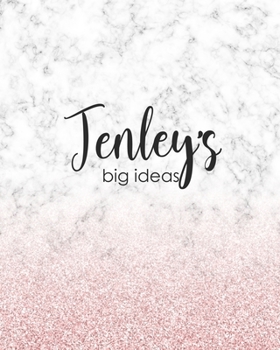 Tenley's Big Ideas: Personalized Notebook - 8x10 Lined Women's Journal