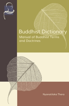 Paperback Buddhist Dictionary: Manual of Buddhist Terms and Doctrines Book