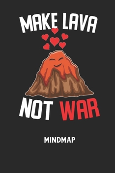 Paperback MAKE LAVA NOT WAR - Mindmap: Arbeitsbuch, um kreative Aufgaben oder Problemstellungen zu lösen. [German] Book