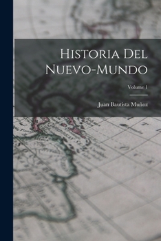 Paperback Historia Del Nuevo-Mundo; Volume 1 [Spanish] Book