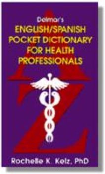 Paperback Delmar's English and Spanish Pocket Dictionary for Health Professionals Book