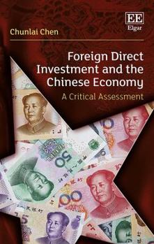 Hardcover Foreign Direct Investment and the Chinese Economy: A Critical Assessment Book