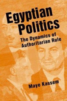 Paperback Egyptian Politics: The Dynamics of Authoritarian Rule Book