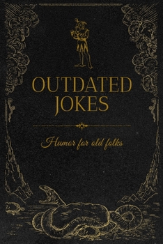 Paperback Outdated Jokes (Illustrated): Humor for old folks [Large Print] Book