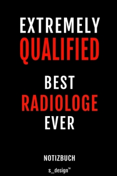 Notizbuch für Radiologen / Radiologe / Radiologin: Originelle Geschenk-Idee  [120 Seiten liniertes blanko Papier] (German Edition)