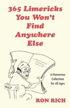 Paperback 365 Limericks You Won't Find Anywhere Else: A Humorous Collection for All Ages Book