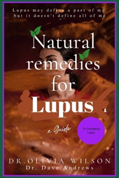 Paperback Natural Remedies for Lupus: a holistic approach to combating lupus naturally Book