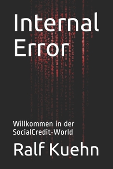 Paperback Internal Error: Willkommen in der SocialCredit-World [German] Book