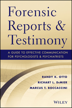 Hardcover Forensic Reports and Testimony: A Guide to Effective Communication for Psychologists and Psychiatrists Book