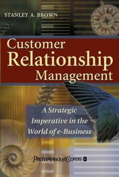 Hardcover Customer Relationship Management: A Strategic Imperative in the World of E-Business Book