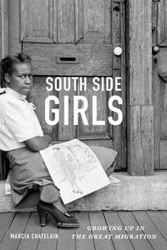 Paperback South Side Girls: Growing Up in the Great Migration Book