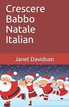 Paperback Crescere Babbo Natale Italian [Italian] Book