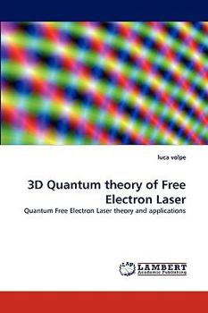 Paperback 3D Quantum Theory of Free Electron Laser Book