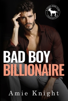 Bad Boy Billionaire - Book  of the Cocky Hero Club