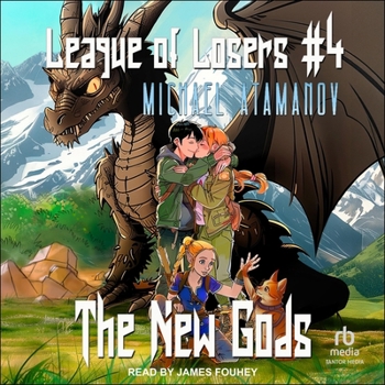 The New Gods (League of Losers Book #4): LitRPG Series