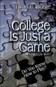 Paperback College Is Just a Game: Do You Know How to Play? Book