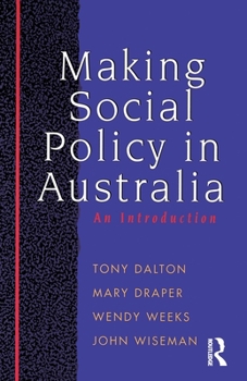 Paperback Making Social Policy in Australia: An introduction Book