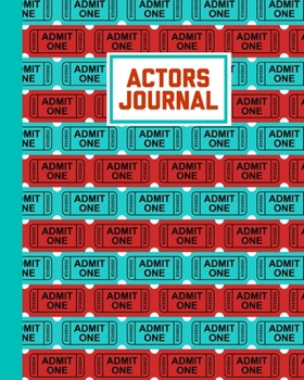 Actors Journal: Audition Log Book With Notes Notebook