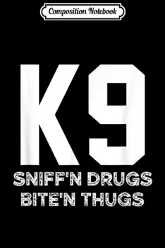 Composition Notebook: K9 Police for LEO Cops FBI Sheriff K-9 Unit Journal/Notebook Blank Lined Ruled 6x9 100 Pages