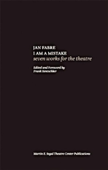 Paperback Jan Fabre: I Am a Mistake: Seven Works for the Theatre Book