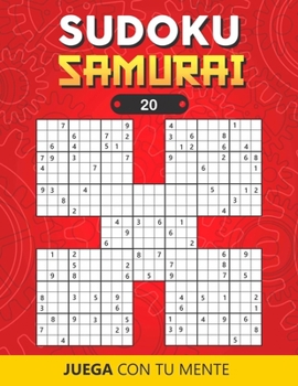 SUDOKU SAMURAI 20: Collection de 100 Sudokus Samouraï pour Adultes | Facile et Difficile | Idéal pour augmenter la mémoire et la logique | 1 Grille ... solutions (Sudoku Samouraï)