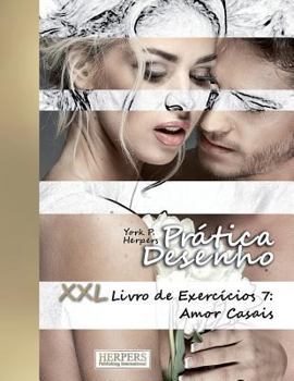 Paperback Prática Desenho - XXL Livro de Exercícios 7: Amor Casais [Portuguese] Book