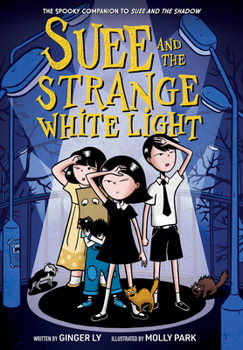 Paperback Suee and the Strange White Light (Suee and the Shadow Book #2) Book