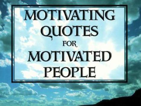 Paperback Motivating Quotes for Motivated People Book