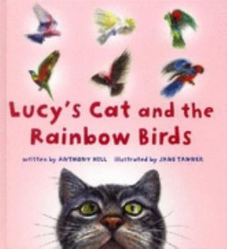 Hardcover Lucys Cat And The Rainbow Birds Book
