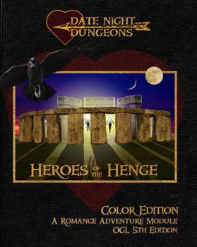 Heroes of the Henge: A Romance Adventure Module: OGL 5th Edition: Color Edition (Date Night Dungeons)