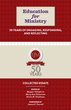 Paperback Education for Ministry 50 Years of Engaging, Responding, and Reflecting: Collected Essays Book