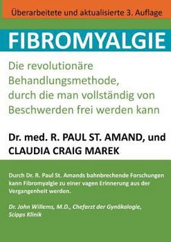Paperback Fibromyalgie: Die revolutionäre Behandlungsmethode, durch die man vollständig von Beschwerden frei werden kann [German] Book